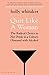 Quit Like a Woman: The Radical Choice to Not Drink in a Culture Obsessed with Alcohol (English Edition)