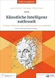 Künstliche Intelligenz entfesselt: Potenziale, Risiken und Umsetzungsstrategien für Unternehmen (Vogel Compendium)