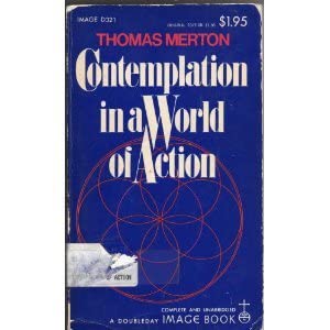 Contemplation in a World of Action: Amazon.com: Books