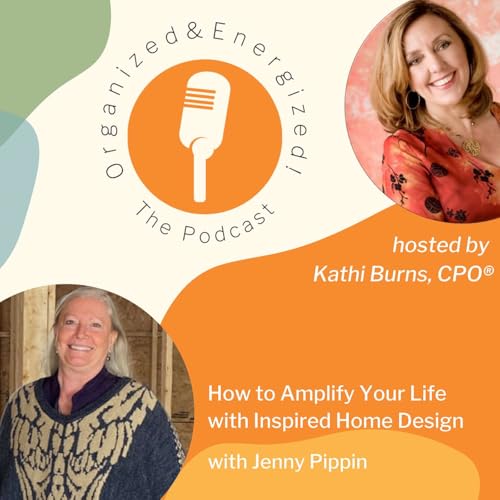 How to Amplify Your Life with Inspired Home Design with Jenny Pippin Podcast Por  arte de portada