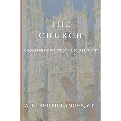 The Church: A Comprehensive Study in Ecclesiology