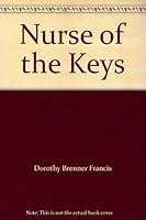 Nurse of the Keys B0012Y02K6 Book Cover