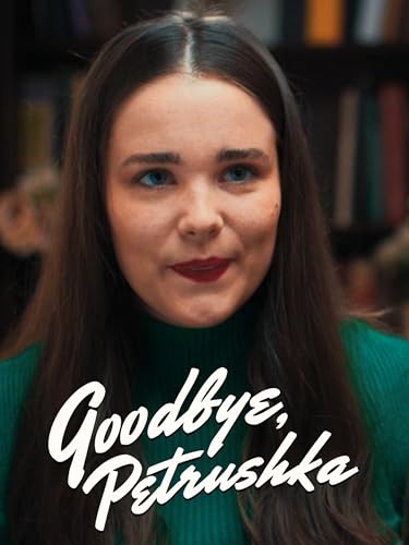 Goodbye, Petrushka