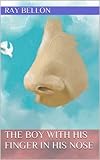  The Boy With His Finger In His Nose (English Edition)