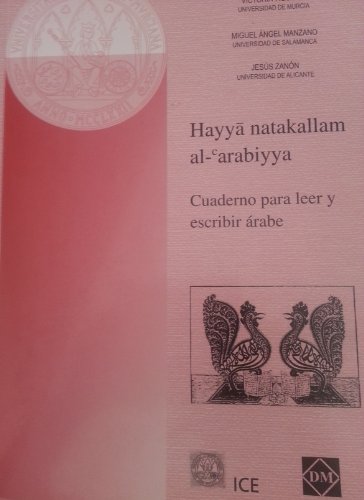 Hayya Natakallam Al-Arabiyya. Cuaderno para Leer y Escribir Arabe