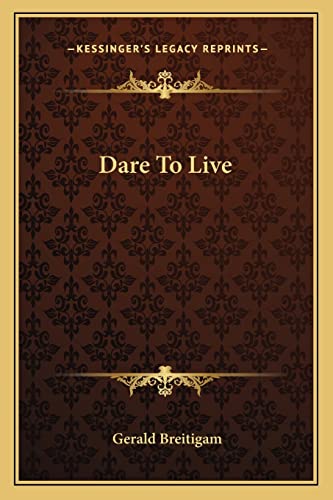 Dare To Live