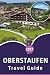 OBERSTAUFEN TRAVEL GUIDE 2027: Explore the Bavarian Mountain Town in the Allgäu, Top Attraction, Historic Landmark, Hiking, Local Cuisine, Day Trips, ... and Practical Tips for Every Traveler.