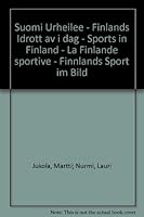 SUOMI URHEILEE; FINALNDS IDROTT AV I DIG; SPORTS IN FINLAND B004N6FSM2 Book Cover