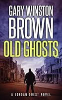 Old Ghosts (A Jordan Quest FBI Psychic Thriller) B0BSJHSM5H Book Cover