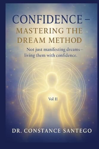 Confidence - Mastering The Dream Method 1997907089 Book Cover