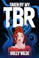 Taken by my TBR: A Sentient Object Story B0D57BBZ42 Book Cover