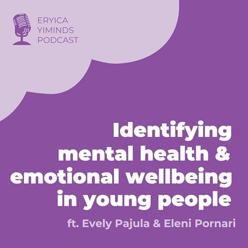 Identifying Mental Health and Emotional Wellbeing in Young People