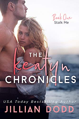 Stalk Me (The Keatyn Chronicles series Book 1)