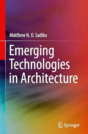 Emerging Technologies in Architecture Emerging Technologies in Architecture book cover