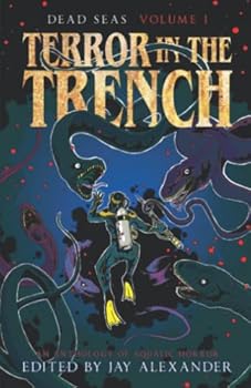 Paperback Terror in the Trench: An Aquatic Horror Anthology (Dead Seas) Book