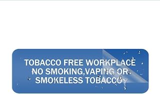 Acrylic Plastic Sign Tobacco Free Workplace No Smoking Vaping Or Smokeless Tobacco Sign Laser-Engraved Lettering With Strong Adhesives 3x8 Inch