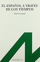 El espanol a traves de los tiempos (Espanol para extranjeros) 8476350449 Book Cover