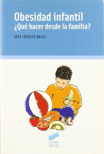 Portada de Obesidad Infantil. ¿Que Hacer Desde la Familia?