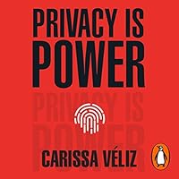 Algopix Similar Product 12 - Privacy Is Power Why and How You