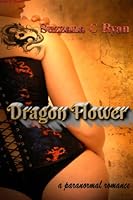 Dragon Flower 1514670771 Book Cover