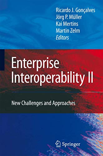 Enterprise Interoperability II: New Challenges and Approaches (Proceedings of the I-ESA Conferences, 3)
