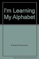 I'm Learning My Alphabet 1894677951 Book Cover