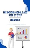 The Insider Google Ads Step by Step Checklist (By The Google Ads Whisperer) (English Edition)