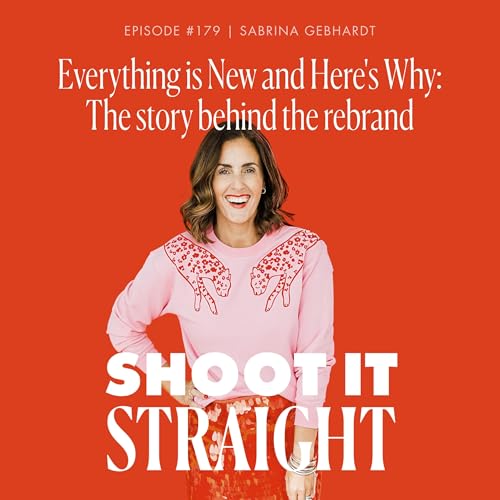 179: Everything Is New and Here's Why: The Story Behind the Rebrand