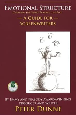 Emotional Structure: Creating the Story Beneath the Plot: A Guide for Screenwriters book cover