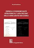 Impresa E Commercialità Attraverso Il «Lato Oscuro» Dell'unificazione Dei Codici - 2