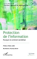 Protection de l'information: Pourquoi et comment sensibiliser (French Edition) 2343041377 Book Cover