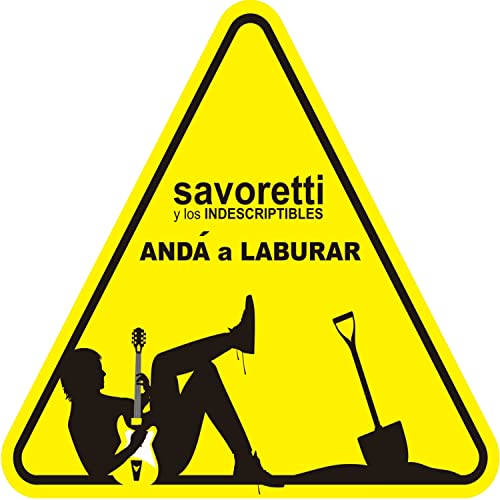 Play Andá a laburar by Diego Savoretti y Los Indescriptibles on Amazon ...