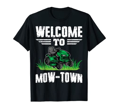 Cortacésped divertido Welcome To Mow-Town Camiseta