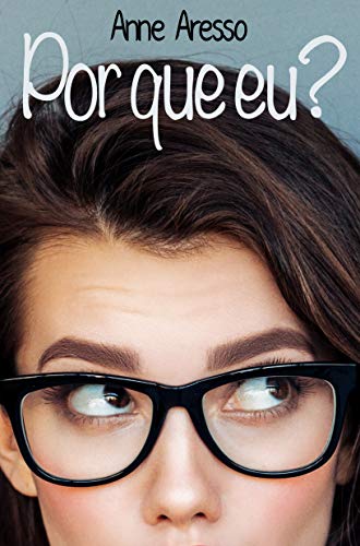 Télécharger Por que eu? (Portuguese Edition) Gratuit