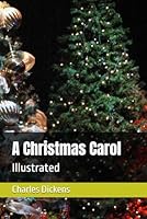 A Christmas Carol: Illustrated 198025415X Book Cover