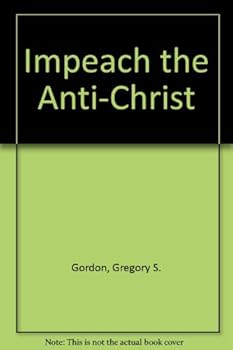 Paperback Impeach the Anti-Christ Book