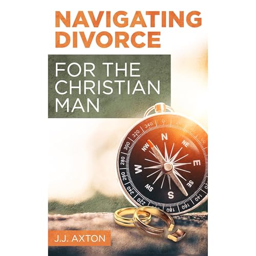 Audiobook: Navigating Divorce for the Christian Man by J.J. Axton episode artwork