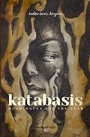 Katabasis: Monologues for the Dead 1948218895 Book Cover