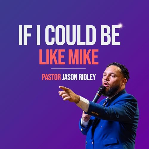 If I Could Be Like Mike | Jason Ridley