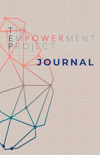 The Empowerment Project Journal: Teen Edition