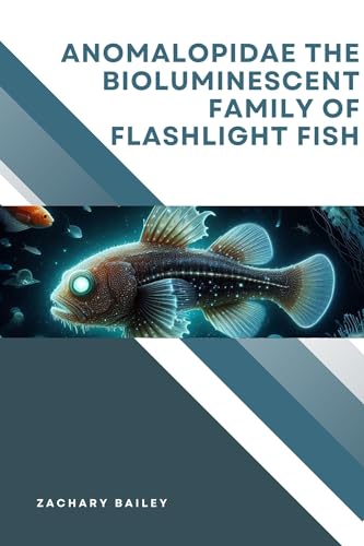 Anomalopidae The Bioluminescent Family of Flashlight Fish (English Edition)