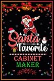 Santa's Favorite Cabinet Maker: Cabinet Maker Appreciation gifts for Christmas Notebook for Writing, Christmas gifts for Men and Women pine, white snow, lights.