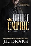 Quiet Empire: A Dark Second Chance Mafia Romance (Quiet Mafia Book 4)