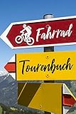  Fahrrad Tourenbuch: Fahrrad Tourenbuch: Sorgfältig gestalteter Notizbuch für schnelle, individuelle Einträge von Radtouren und Informationen zu deiner ... handliche Begleiter für den Fahrrad Ausflug.