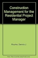 Construction Management for the Residential Project Manager 0964167018 Book Cover
