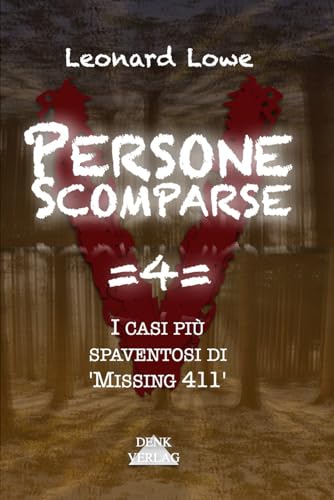 Persone Scomparse =4=: I casi più spaventosi di 'Missing 411'