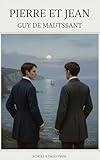  Pierre et Jean: Un Roman Psychologique sur la Famille, le Secret et la Jalousie