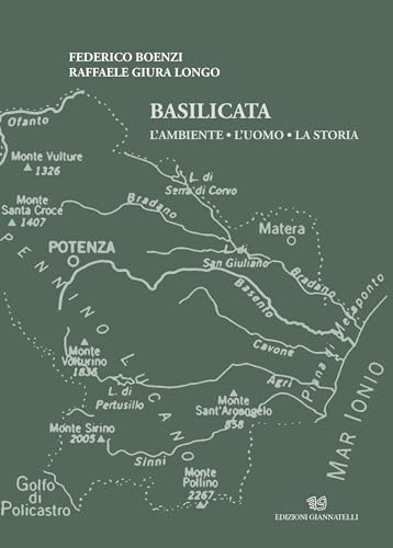 Basilicata. L'ambiente, l'uomo, la storia