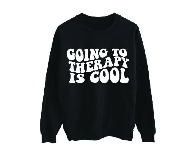 Going To Therapy Is Cool Sweatshirt, Going To Therapy Is Cool Hoodie Therapy is Trendy Going to Therapy is Cool3