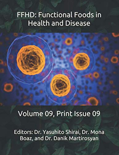 FFHD: Functional Foods in Health and Disease: Volume 09, Print Issue 09 (The Journal of Functional Foods in Health and Disease (Volume 9))